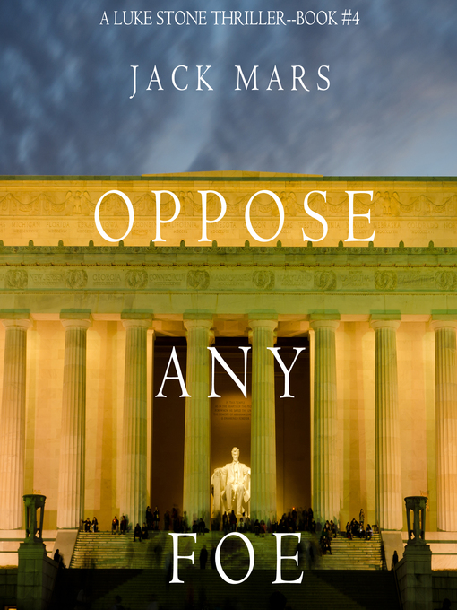 Title details for Oppose Any Foe by Jack Mars - Available